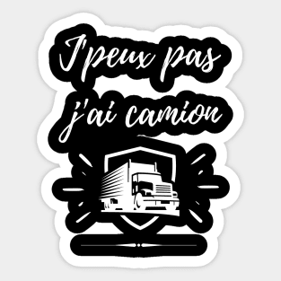 J'peux pas j'ai camion Sticker